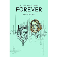 Forever A legal scifi story by Daniel Gervais Hardcover Book