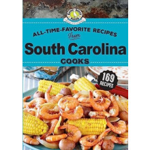 All Time Favorite Recipes from South Carolina Cooks by Gooseberry Patc