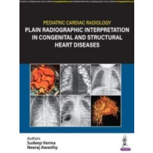 Pediatric Cardiac Radiology Plain Radiographic Interpretation in Conge