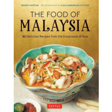 Food of Malaysia by Wendy Hutton Hardcover Book