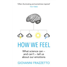 How We Feel by Giovanni Frazzetto Paperback Book