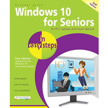 Windows 10 for Seniors in easy steps Covers the Windows 10 Anniversary