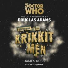 Doctor Who and the Krikkitmen by James Goss Audio Book