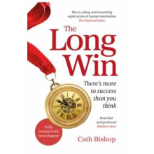 The Long Win 2nd edition Theres more to success than you think by Cath