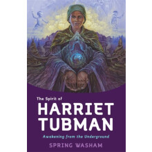 The Spirit of Harriet Tubman by Spring Washam Paperback Book