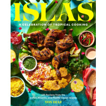 Islas A Celebration of Tropical Cooking125 Recipes from the Indian Atl