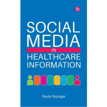 Social Media in Healthcare Information by Paula Younger Hardcover Book