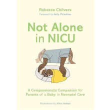 Not Alone in NICU by Rebecca Chilvers Paperback Book