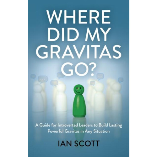 Where Did My Gravitas Go by Ian Scott Paperback Book
