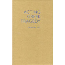 Acting Greek Tragedy by Ley Graham Prof. Hardcover Book