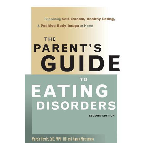 The Parents Guide to Eating Disorders Supporting SelfEsteem Healthy Ea
