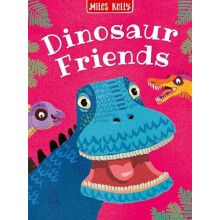 Dinosaur Friends by Miles Kelly Hardcover Book