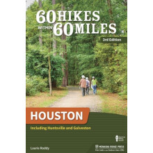 60 Hikes Within 60 Miles Houston Including Huntsville and Galveston by