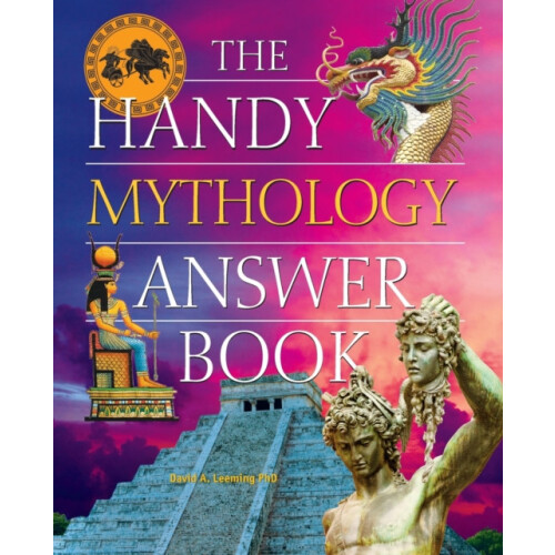 The Handy Mythology Answer Book by David A. Leeming Paperback Book