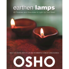 Earthen Lamps 60 Parables and Anecdotes to Light Up Your Heart by Osho