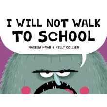 I Will Not Walk to School by Naseem Hrab Hardcover Book