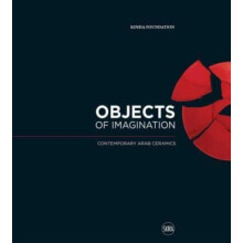 Objects of Imagination Contemporary Arab Ceramics Hardcover Book