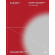 Beyond Matter Within Space Curatorial and Art Mediation Techniques on