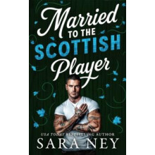 Married to the Scottish Player by Sara Ney Paperback Book
