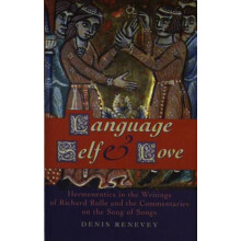 Language Self and Love Hermeneutics in the Writings of Richard Rolle b