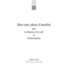 Mon Coeur Pleure DAutrefois avec La Chanson dun jour et LAnnonciatrice