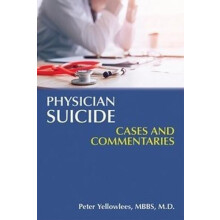 Physician Suicide Cases and Commentaries by Peter Yellowlees Paperback