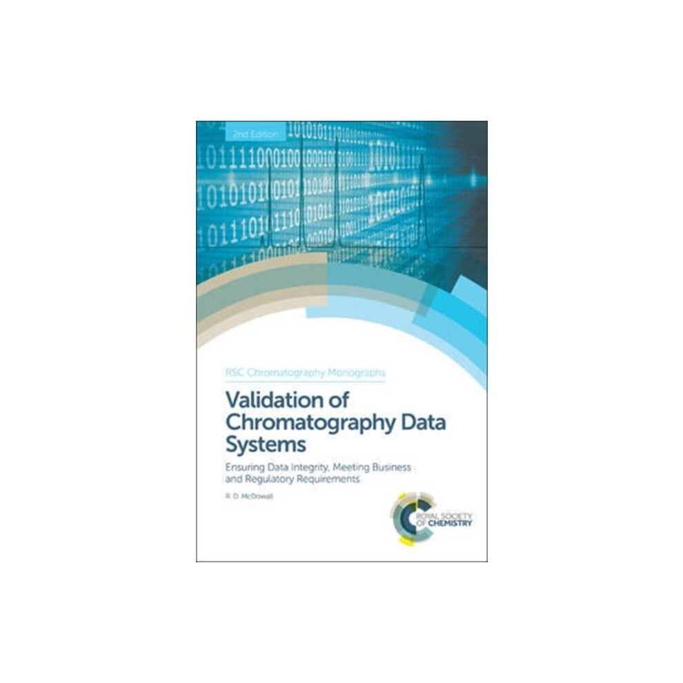 Validation of Chromatography Data Systems Ensuring Data Integrity Meet