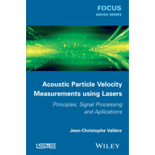Acoustic Particle Velocity Measurements Using Lasers by Valiere JeanCh