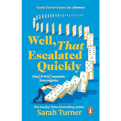 Well That Escalated Quickly by Sarah Turner Paperback Book