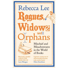 Rogues Widows and Orphans by Rebecca Lee Hardcover Book