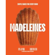 Madeleines Simple Bakes for Every Mood by Hyo Ju Park Hardcover Book