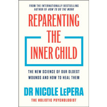Reparenting the Inner Child by Dr Nicole LePera Hardcover Book