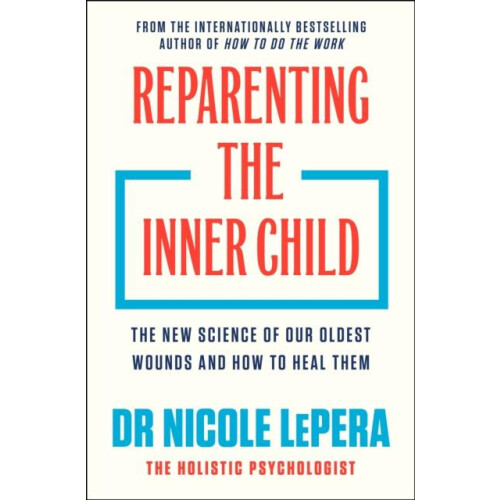 Reparenting the Inner Child by Dr Nicole LePera Hardcover Book