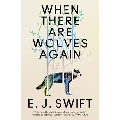 When There Are Wolves Again by E. J. Swift Paperback Book