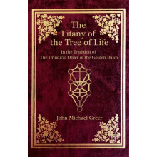 The Litany of the Tree of Life In the Tradition of The Druidical Order