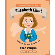 Elisabeth Elliot by Ellen Vaughn Hardcover Book