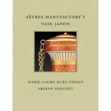 Sevres Manufactorys Vase Japon by Arlene Shechet Hardcover Book