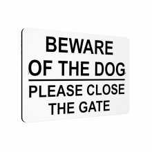 B021 BEWARE OF THE DOG PLEASE CLOSE THE GATE Aluminium Composite Plaque Sign