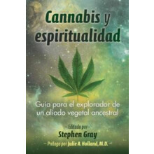 Cannabis y espiritualidad Gua para el explorador de un aliado vegetal