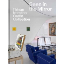 Seen in the Mirror Things from the Cartin Collection Hardcover Book