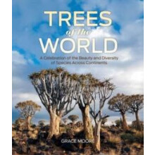 Trees of the World by Grace Moore Hardcover Book