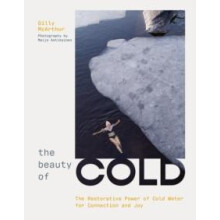 Beauty of Cold by Gilly McArthur Hardcover Book