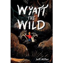 Wyatt the Wild by Jeff Miller Paperback Book
