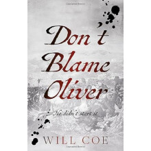 Dont Blame Oliver by Will Coe Paperback Book