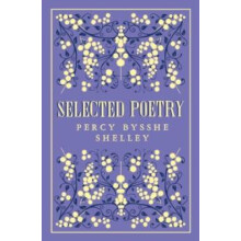 Selected Poetry by Percy Bysshe Shelley Paperback Book