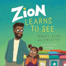Zion Learns to See Opening Our Eyes to Homelessness by Terence Lester