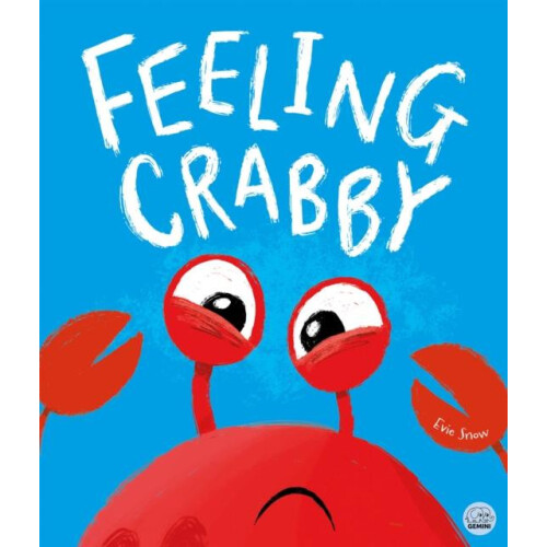 Feeling Crabby by Evie Snow Paperback Book