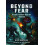 Beyond Fear Inside Action Horror Games by Nick Akerman Hardcover Book 1