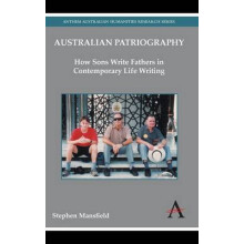 Australian Patriography How Sons Write Fathers in Contemporary Life Wr
