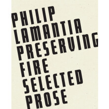 Preserving Fire Selected Prose by Philip Lamantia Paperback Book